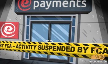 U.K. FCA Orders Epayments Systems to Halt Operations Due to AML Concerns
