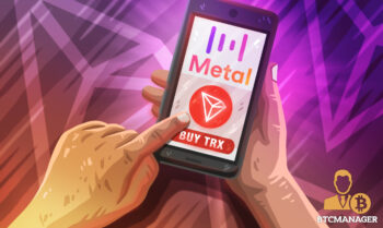 pay mtl tron metal trx inked partnership 