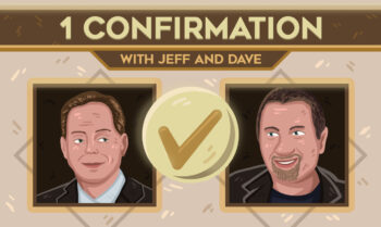 1 Confirmation with Jeff and Dave  The future of cryptocurrency and blockchain technology with special guest Guilherme of Indacoin.