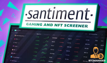 Santiment Unveils Gaming and NFT Screener Showcasing Tokens Weekly Performances