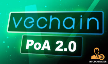 PoA 2.0 Protocol to Propel VeChains (VET) Sustainable Mass Adoption