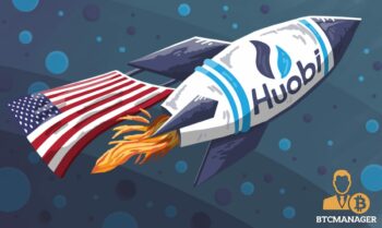 Huobi Crypto Exchange Set to Launch in the US and Gets FinCEN Registration