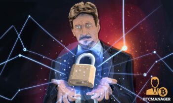 McAfee Returns: John McAfee is Now a Crypto Security Startup Adviser