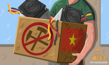 Vietnamese Authorities Propose Embargo on Importation of Bitcoin Mining Equipment