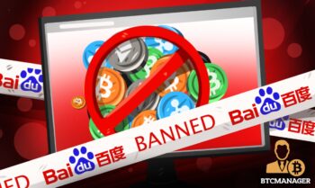 Chinese Internet Giant Baidu Ban Cryptocurrency-Related Discussions on Its Platform