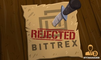 Rejected by Bittrex Notice