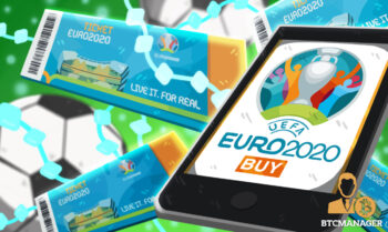 UEFA Euro 2020 VIP Tickets to Be Tokenized & Sold via the Ethereum Blockchain