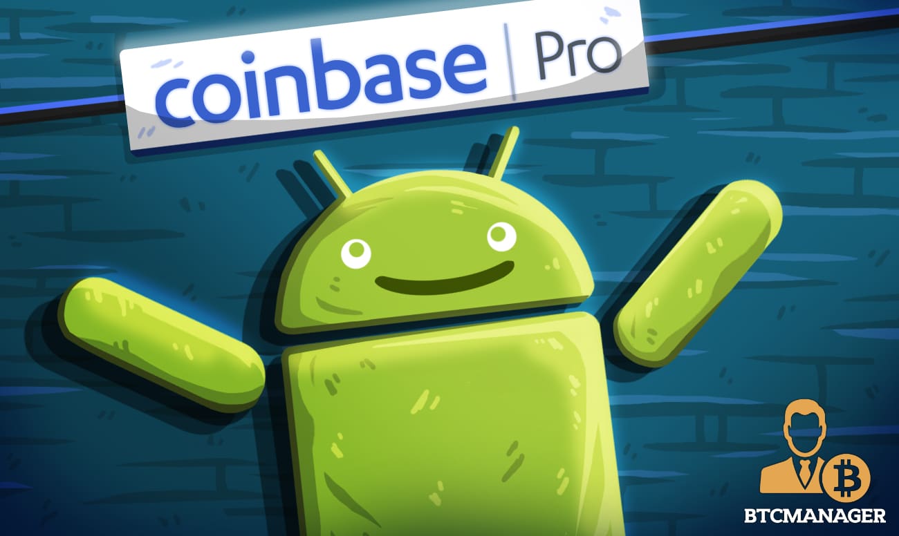 Coinbase Pro Launches Android Mobile App BTCMANAGER