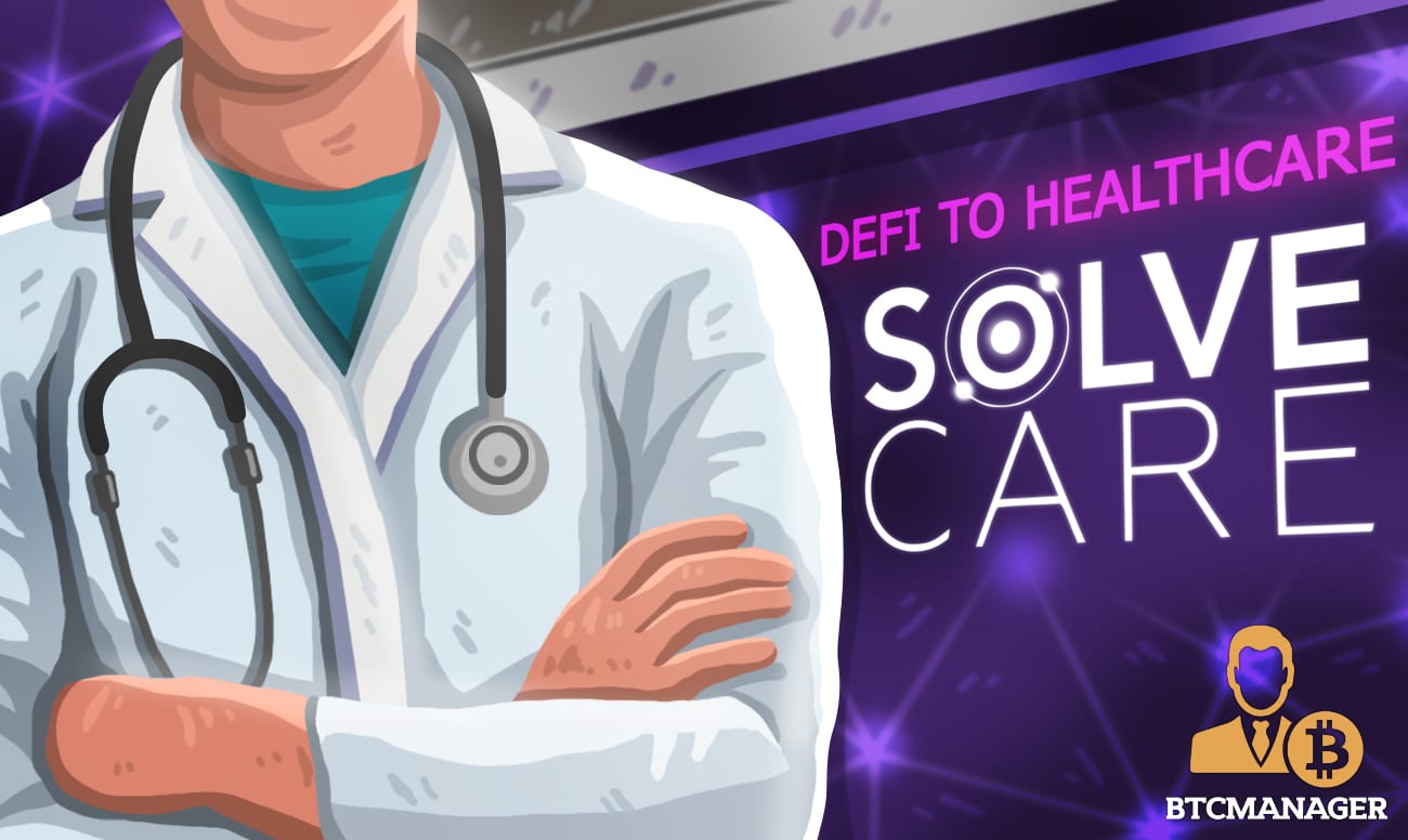Solve.Care is Bringing DeFi to Healthcare, To Launch a ...