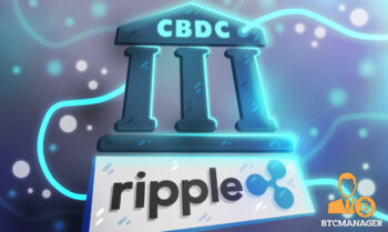 Ripple wants in on Central Bank Digital Currencies