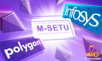 M-Setu, a collaboration between InfosysConsulting and Polygon