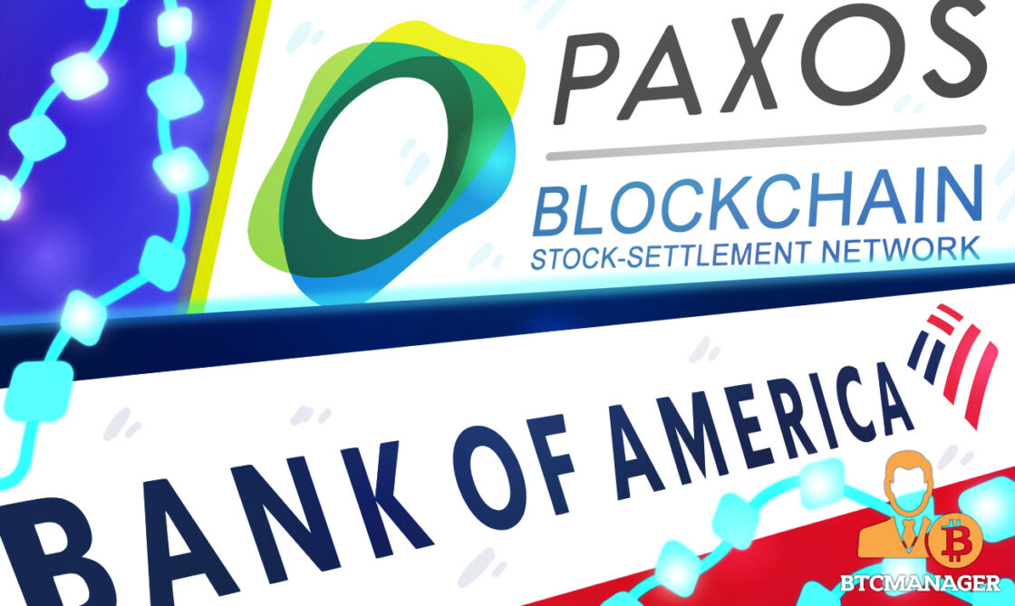 Bank of America Joins Paxos Blockchain Settlement Service (1)