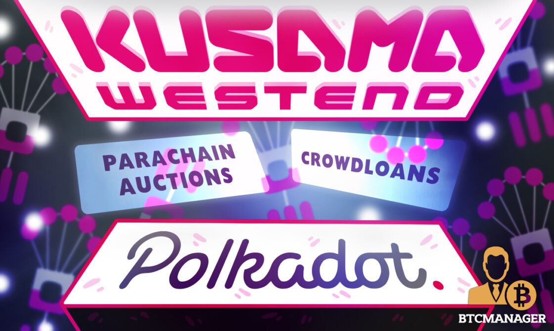 Polkadot Adds Parachain Auctions and Crowdloans to Kusama and Westend