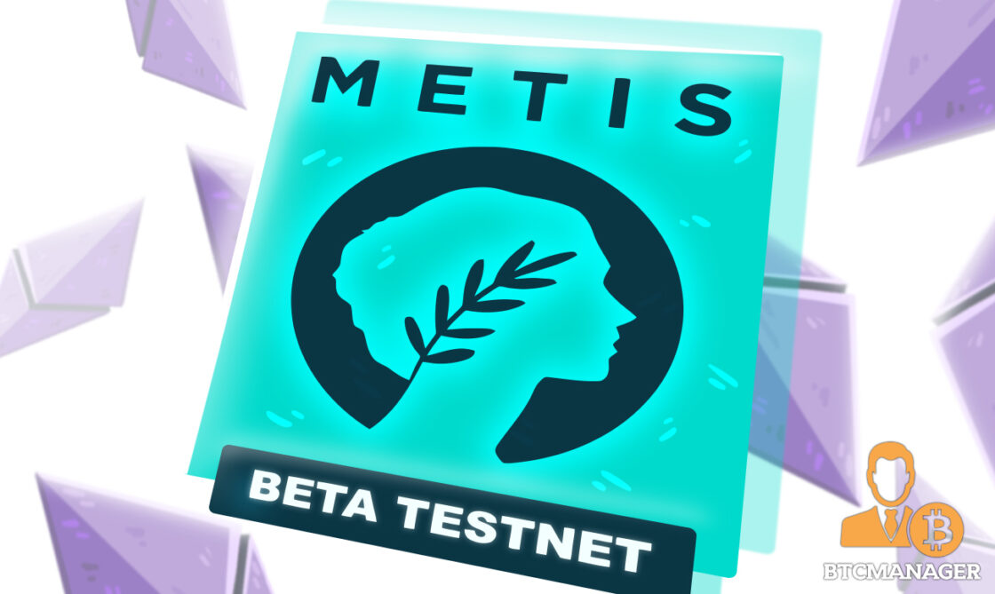 Metis Gets Ready for Beta Testnet Release Ahead of September Mainnet