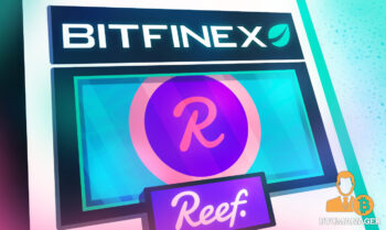 DeFi Protocol Reef Finance (REEF) Token Now Listed on Bitfinex Exchange