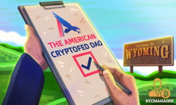 The American CryptoFed DAO is legally recognized by the State of Wyoming as the First Decentralized Autonomous Organization (DAO) in the United States