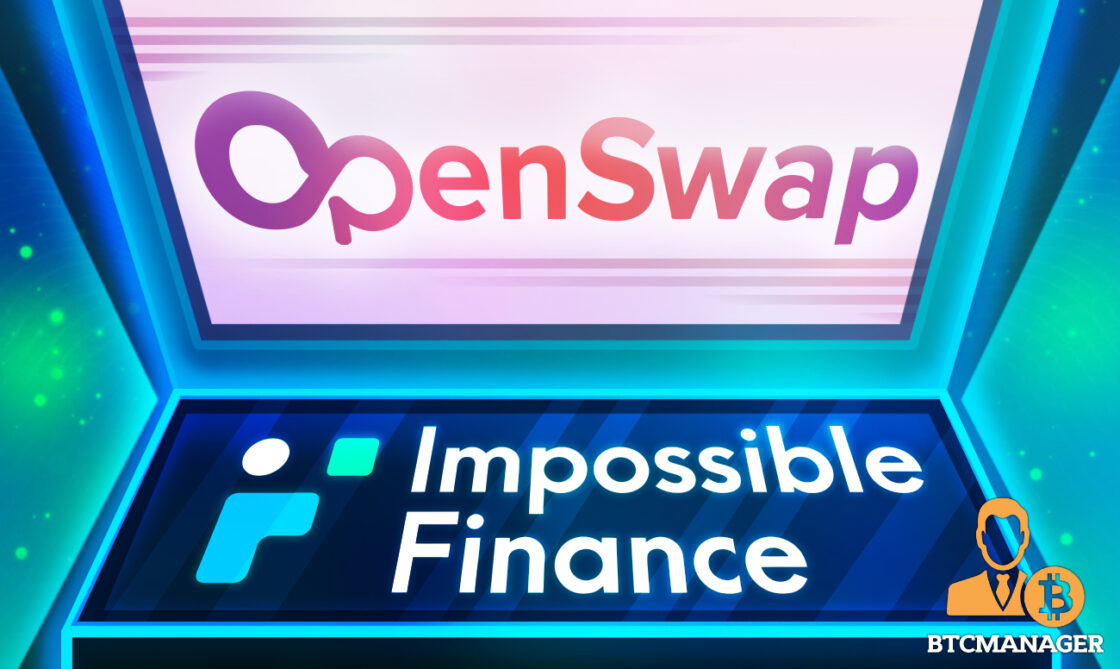 Impossible Finance to Feature OpenSwap as First Launchpad Project